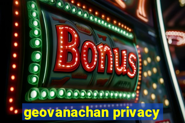 geovanachan privacy